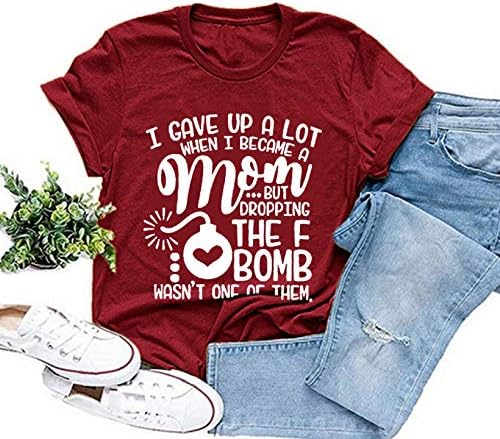 Dosoop Kadın Ben Vazgeçti Bir Çok Zaman Ben Oldu Bir Anne Ama F Bomba T-Shirt Kısa Kollu Crewneck Üst Rahat Gevşek Mektup Tees